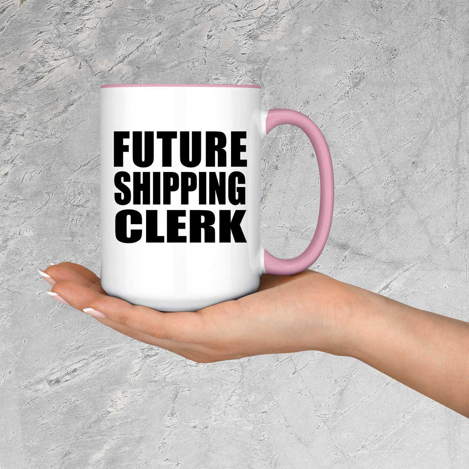 Future Shipping Clerk - 15oz Accent Mug Pink