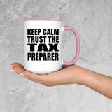 Keep Calm and Trust The Tax Preparer - 15oz Accent Mug Pink