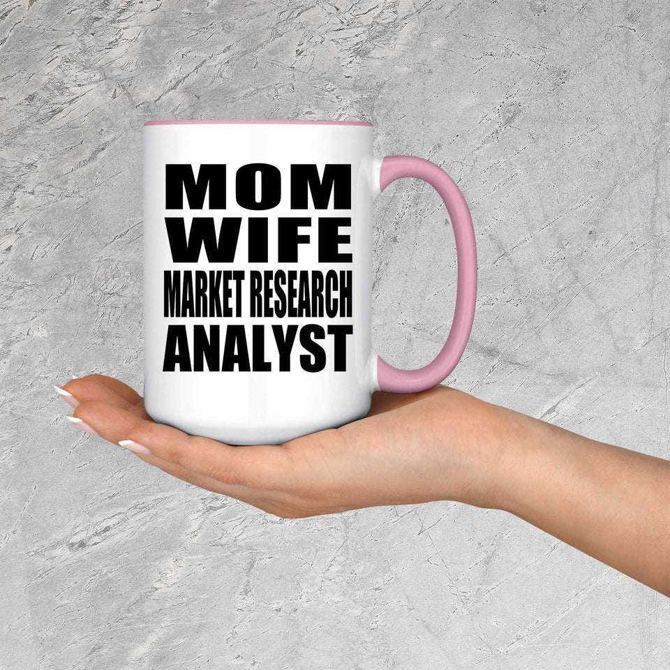 Mom Wife Market Research Analyst - 15oz Accent Mug Pink