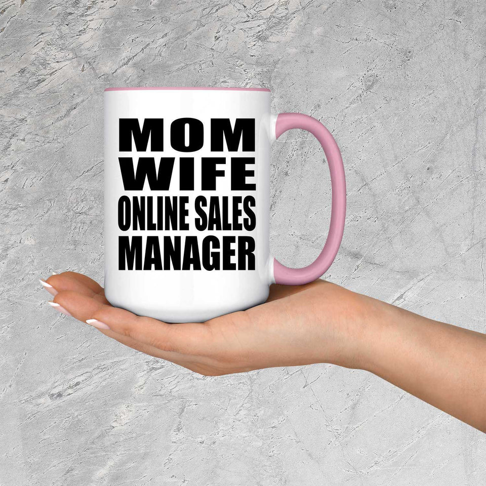 Mom Wife Online Sales Manager - 15oz Accent Mug Pink
