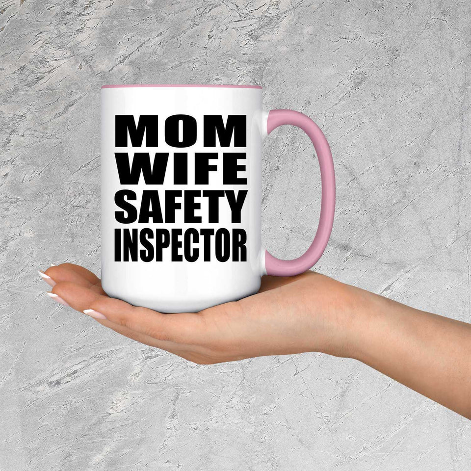 Mom Wife Safety Inspector - 15oz Accent Mug Pink