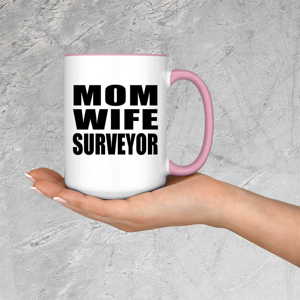 Mom Wife Surveyor - 15oz Accent Mug Pink