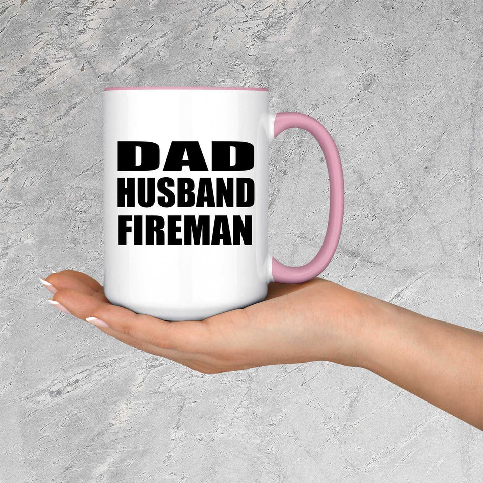 Dad Husband Fireman - 15oz Accent Mug Pink
