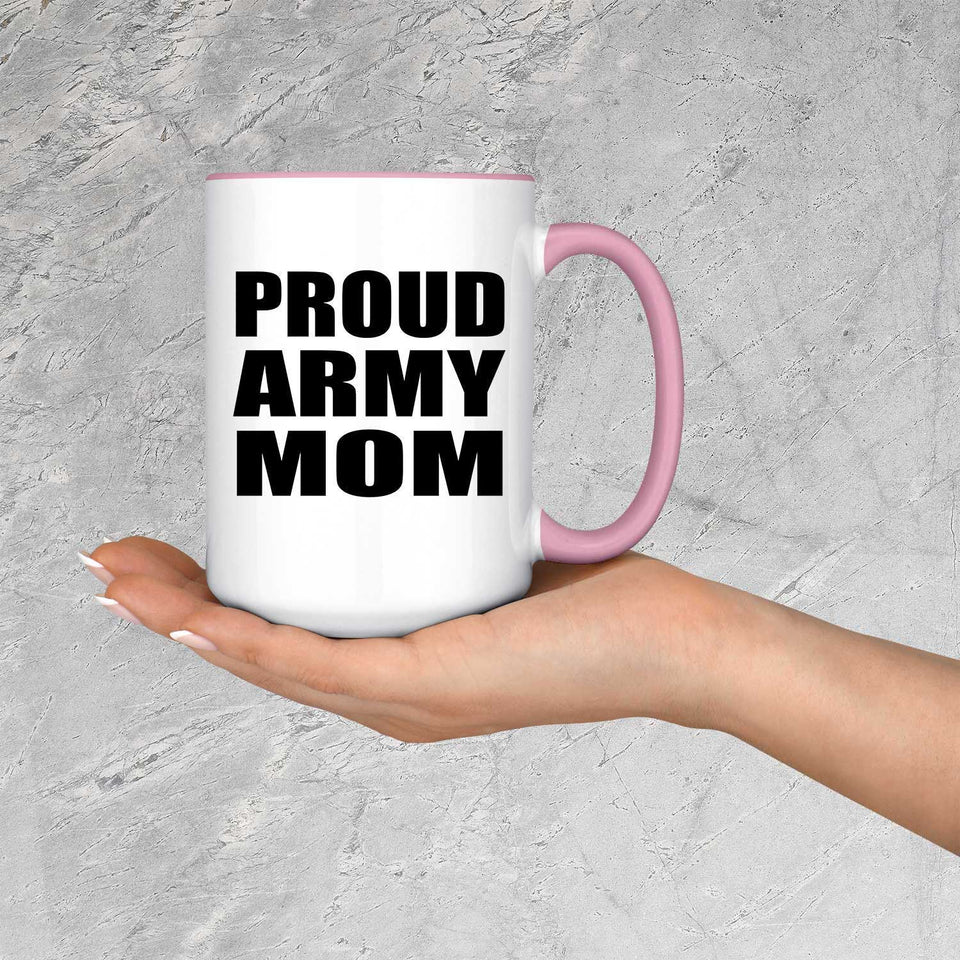 Proud Army Mom - 15oz Accent Mug Pink