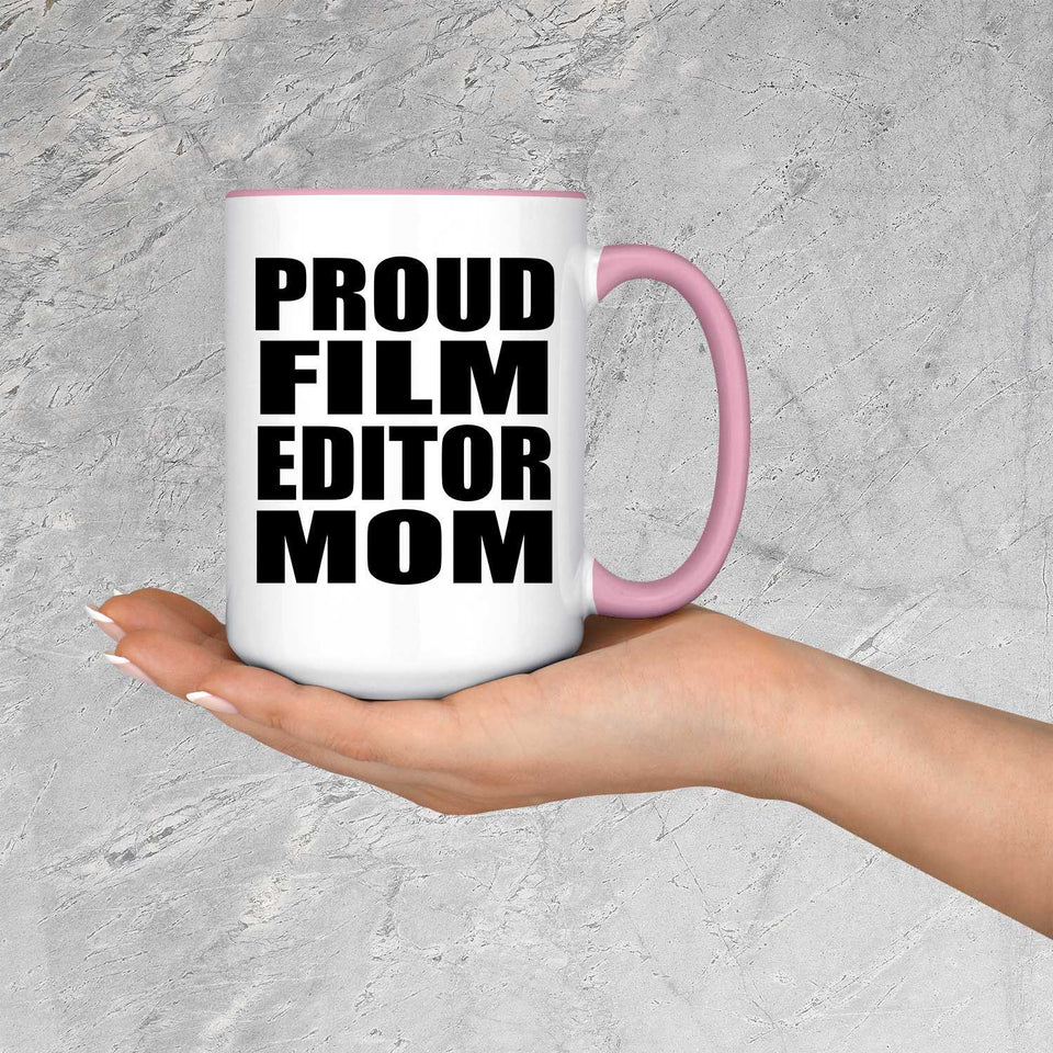Proud Film Editor Mom - 15oz Accent Mug Pink