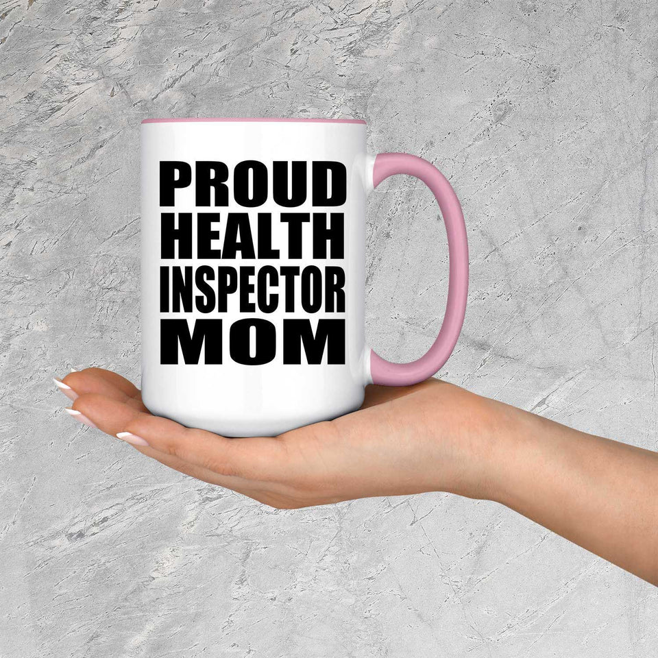 Proud Health Inspector Mom - 15oz Accent Mug Pink