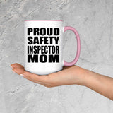 Proud Safety Inspector Mom - 15oz Accent Mug Pink