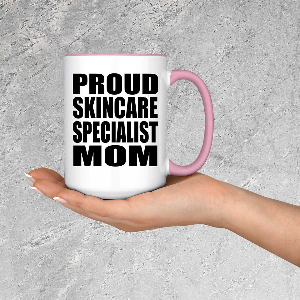 Proud Skincare Specialist Mom - 15oz Accent Mug Pink