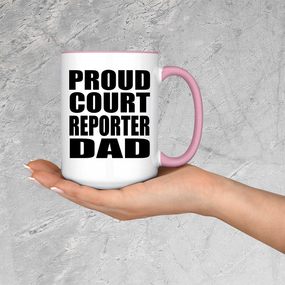 Proud Court Reporter Dad - 15oz Accent Mug Pink