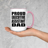 Proud Executive Assistant Dad - 15oz Accent Mug Pink