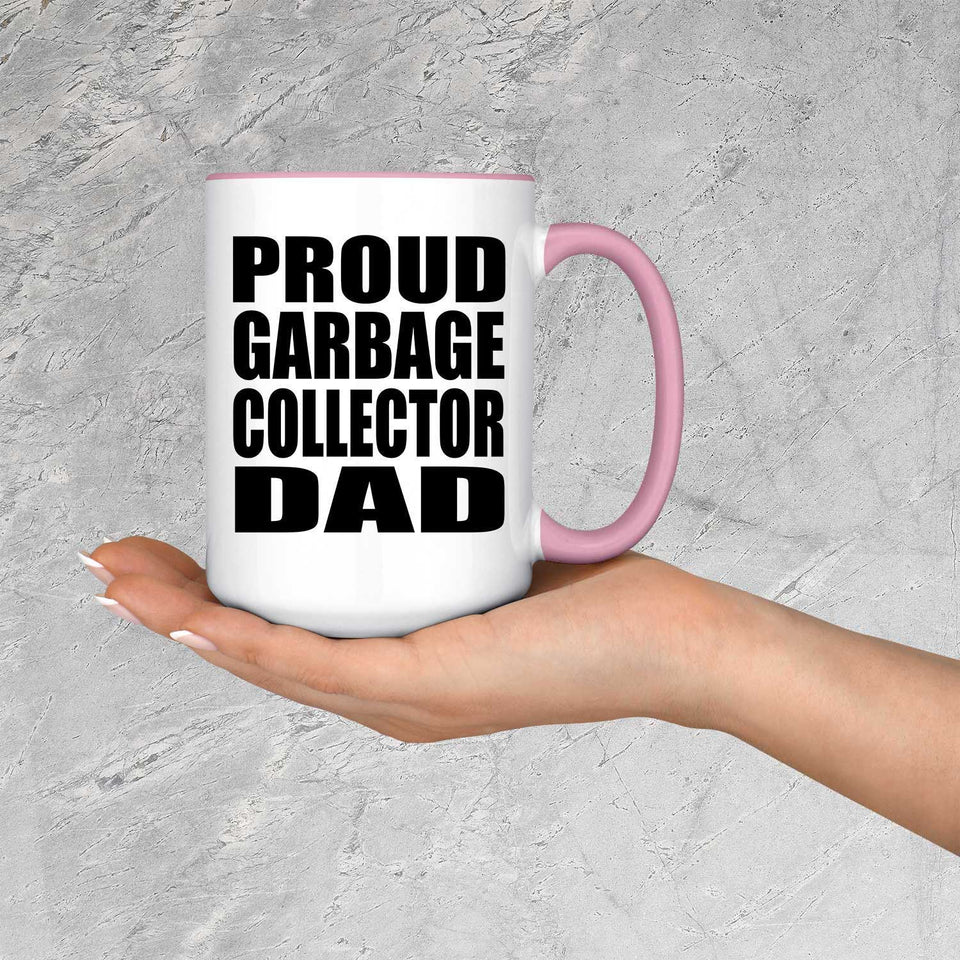 Proud Garbage Collector Dad - 15oz Accent Mug Pink