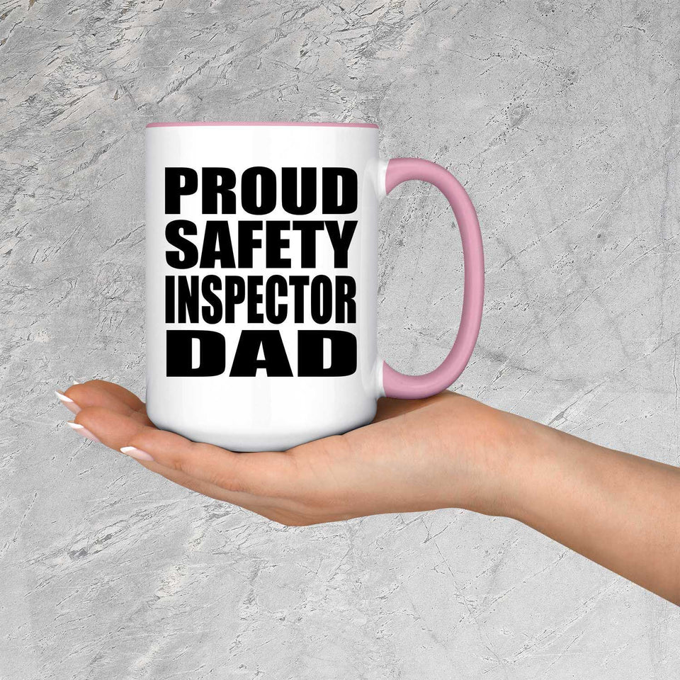 Proud Safety Inspector Dad - 15oz Accent Mug Pink