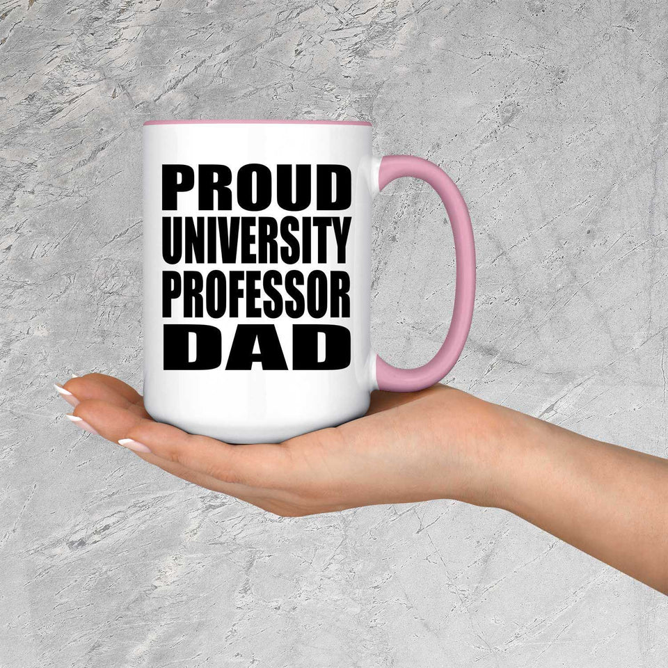 Proud University Professor Dad - 15oz Accent Mug Pink