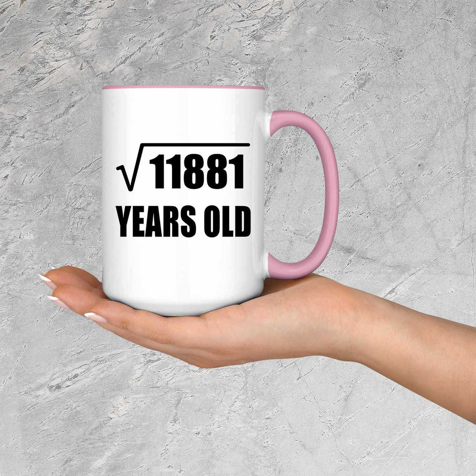 109th Birthday Square Root of 11881 Years Old - 15oz Accent Mug Pink