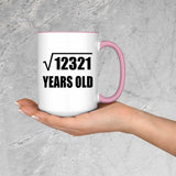 111th Birthday Square Root of 12321 Years Old - 15oz Accent Mug Pink