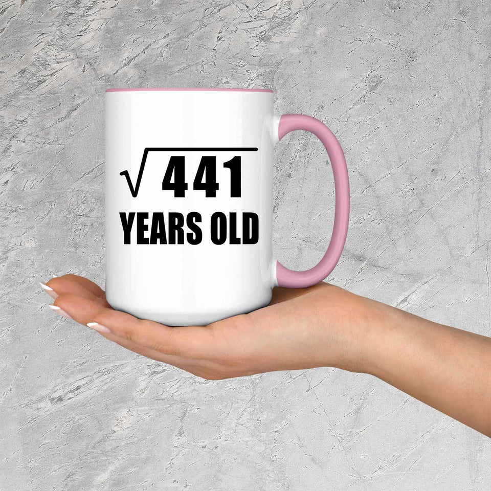 21st Birthday Square Root of 441 Years Old - 15oz Accent Mug Pink
