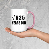 25th Birthday Square Root of 625 Years Old - 15oz Accent Mug Pink