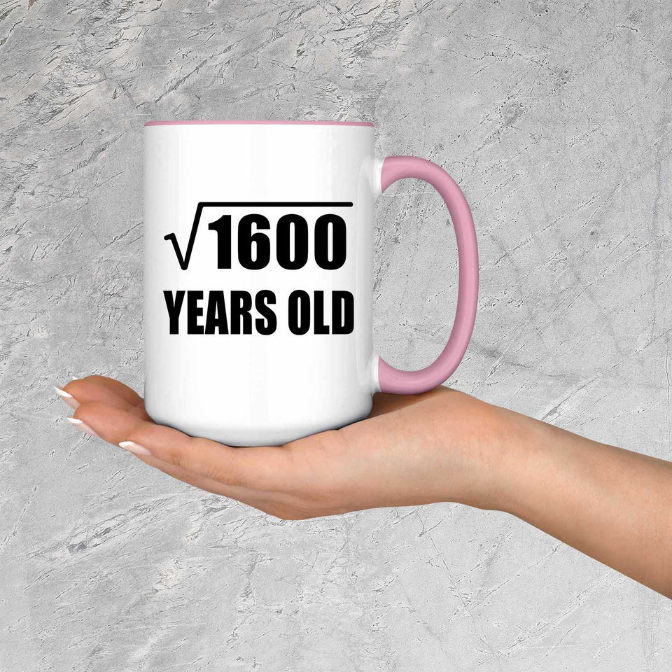 40th Birthday Square Root of 1600 Years Old - 15oz Accent Mug Pink