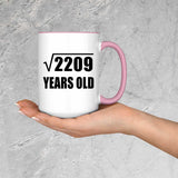 47th Birthday Square Root of 2209 Years Old - 15oz Accent Mug Pink