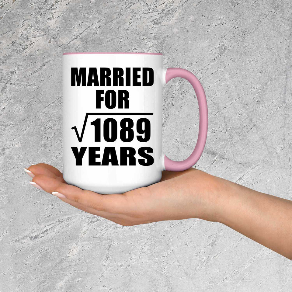 33rd Anniversary Married For Square Root of 1089 Years - 15oz Accent Mug Pink
