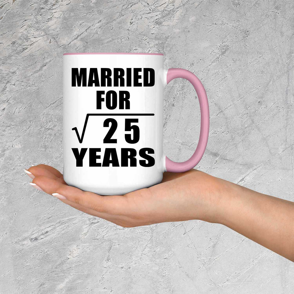 5th Anniversary Married For Square Root of 25 Years - 15oz Accent Mug Pink
