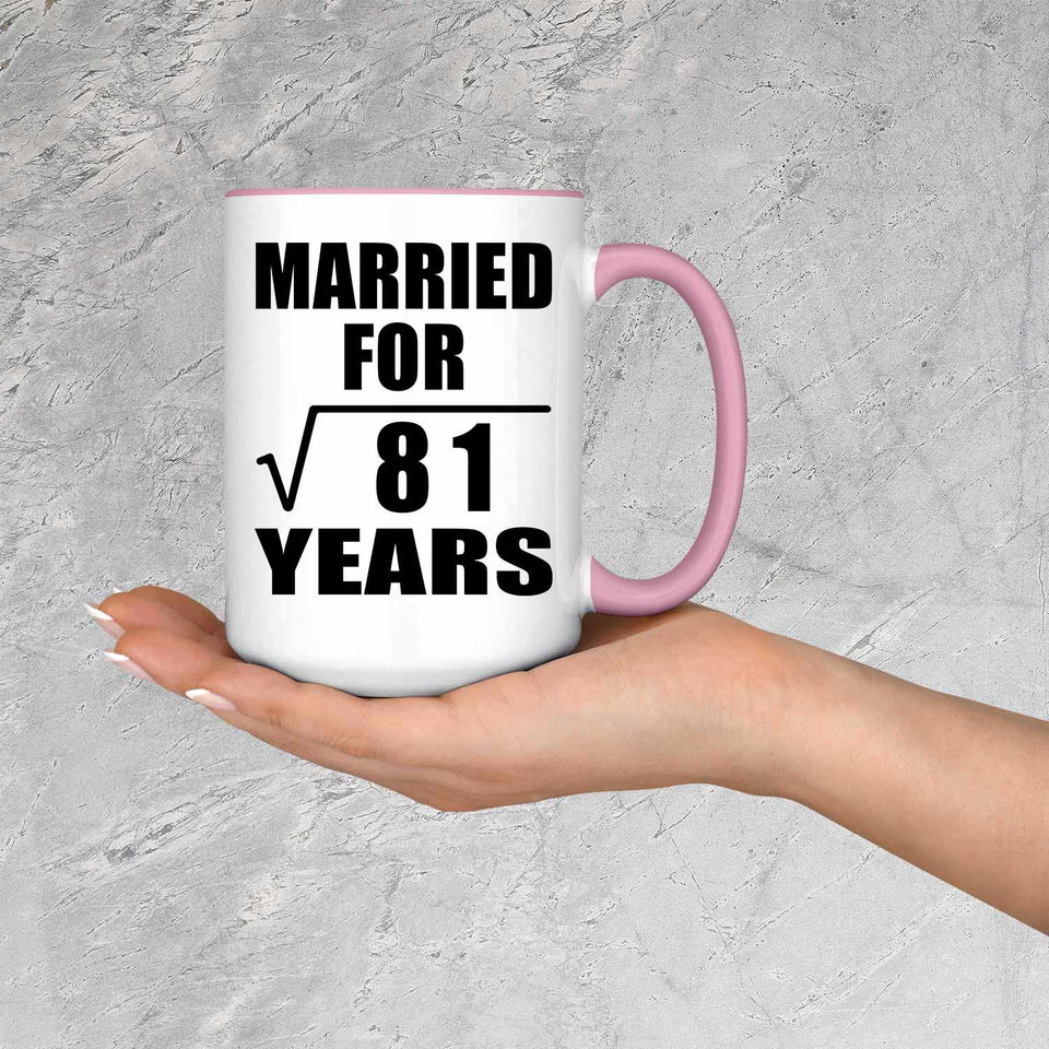 9th Anniversary Married For Square Root of 81 Years - 15oz Accent Mug Pink