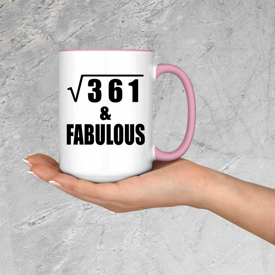 19th Birthday Square Root of 361 & Fabulous - 15oz Accent Mug Pink