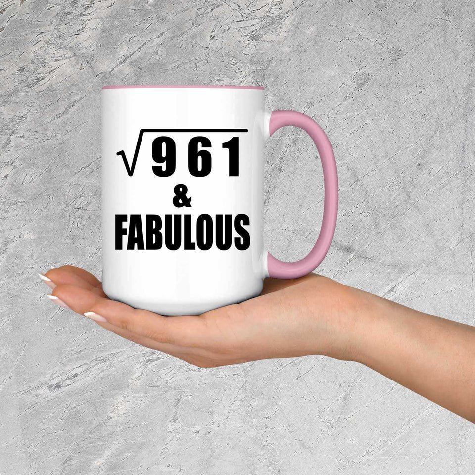 31st Birthday Square Root of 961 & Fabulous - 15oz Accent Mug Pink