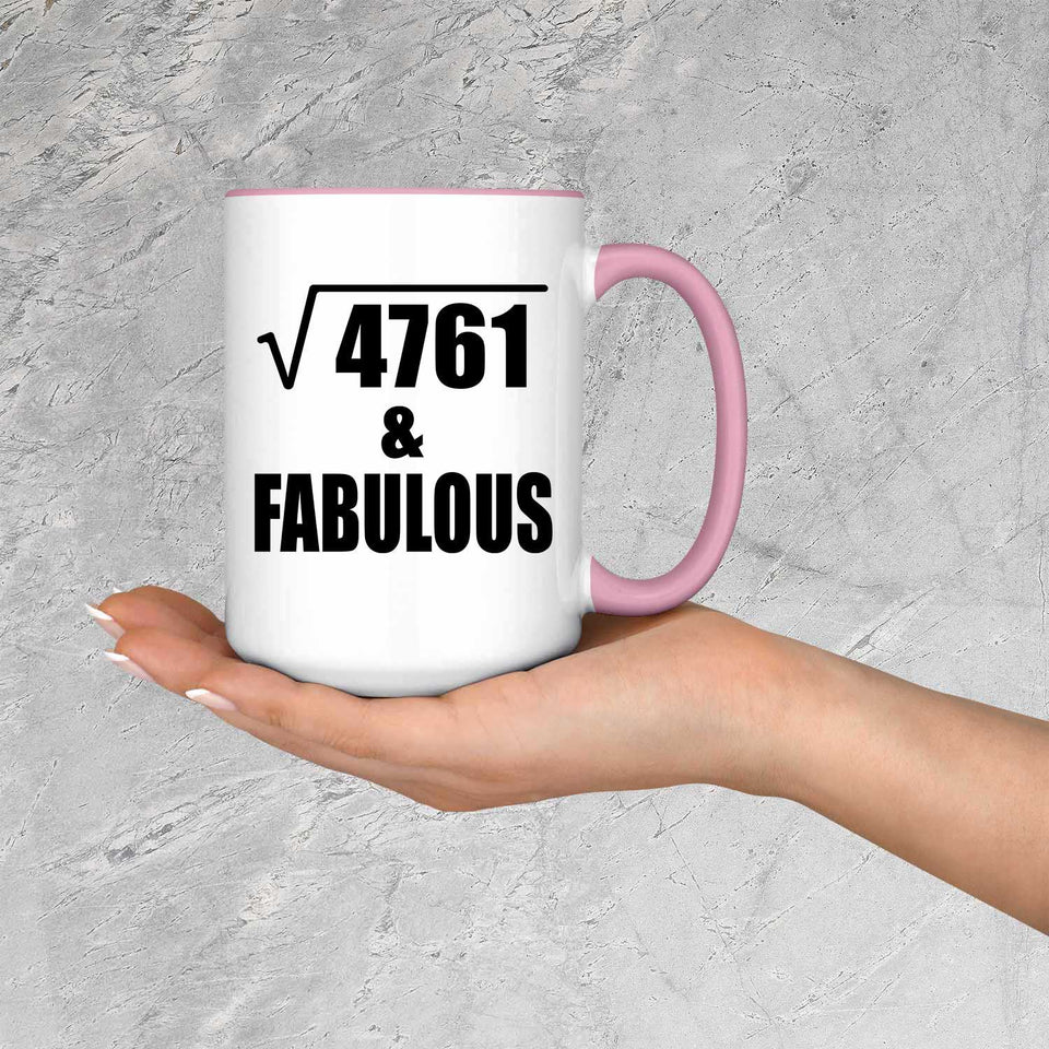 69th Birthday Square Root of 4761 & Fabulous - 15oz Accent Mug Pink