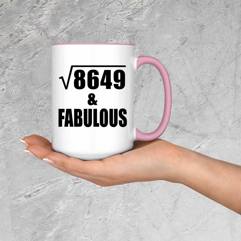 93rd Birthday Square Root of 8649 & Fabulous - 15oz Accent Mug Pink