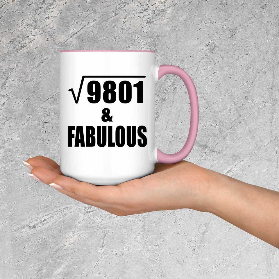99th Birthday Square Root of 9801 & Fabulous - 15oz Accent Mug Pink