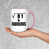 9th Birthday Square Root of 81 & Fabulous - 15oz Accent Mug Pink