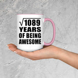 33rd Birthday Square Root of 1089 Years of Being Awesome - 15oz Accent Mug Pink