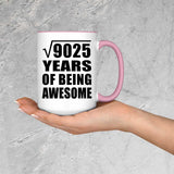 95th Birthday Square Root of 9025 Years of Being Awesome - 15oz Accent Mug Pink
