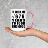 26th Birthday Took Square Root of 676 Years To Look Good - 15oz Accent Mug Pink