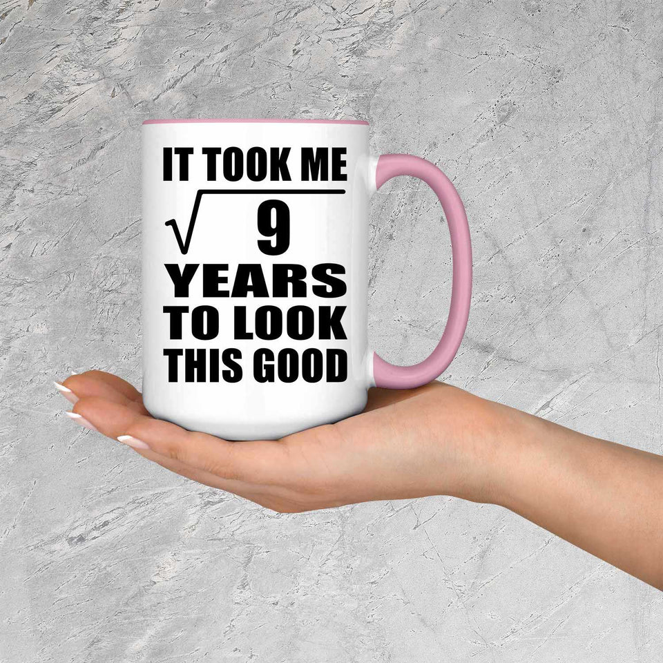 3rd Birthday Took Square Root of 9 Years To Look Good - 15oz Accent Mug Pink