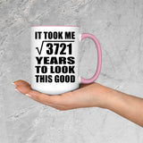 61st Birthday Took Square Root of 3721 Years To Look Good - 15oz Accent Mug Pink