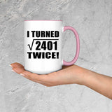 98th Birthday I Turned Square Root of 2401 Twice - 15oz Accent Mug Pink