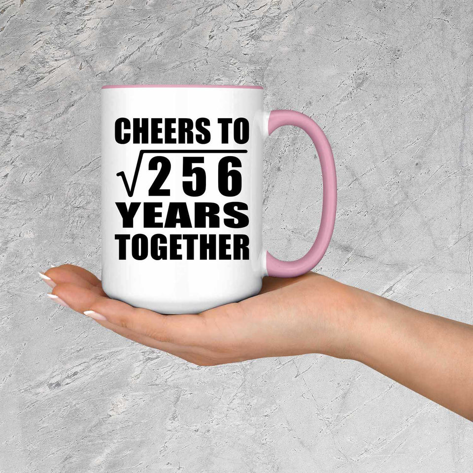 16th Anniversary Cheers To Square Root of 256 Years Together - 15oz Accent Mug Pink