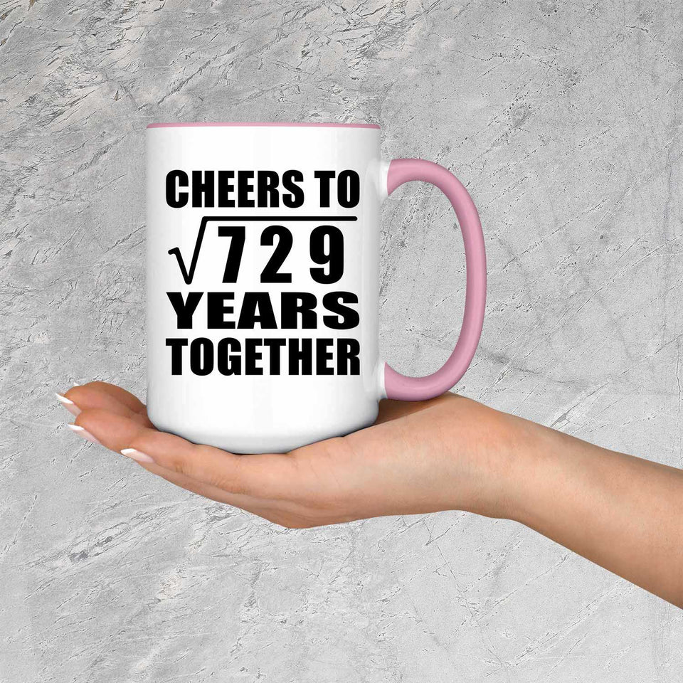 27th Anniversary Cheers To Square Root of 729 Years Together - 15oz Accent Mug Pink