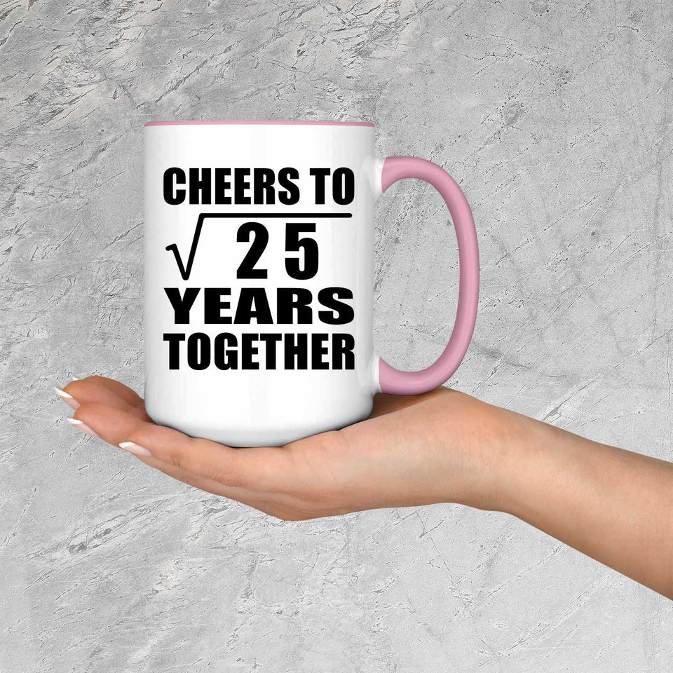5th Anniversary Cheers To Square Root of 25 Years Together - 15oz Accent Mug Pink