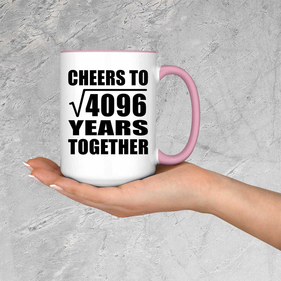 64th Anniversary Cheers To Square Root of 4096 Years Together - 15oz Accent Mug Pink
