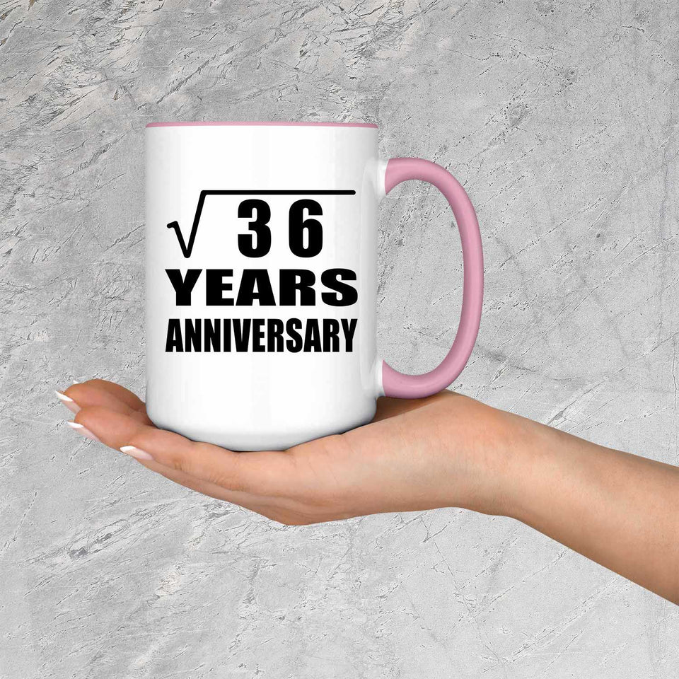 6th Anniversary Square Root of 36 Years Anniversary - 15oz Accent Mug Pink