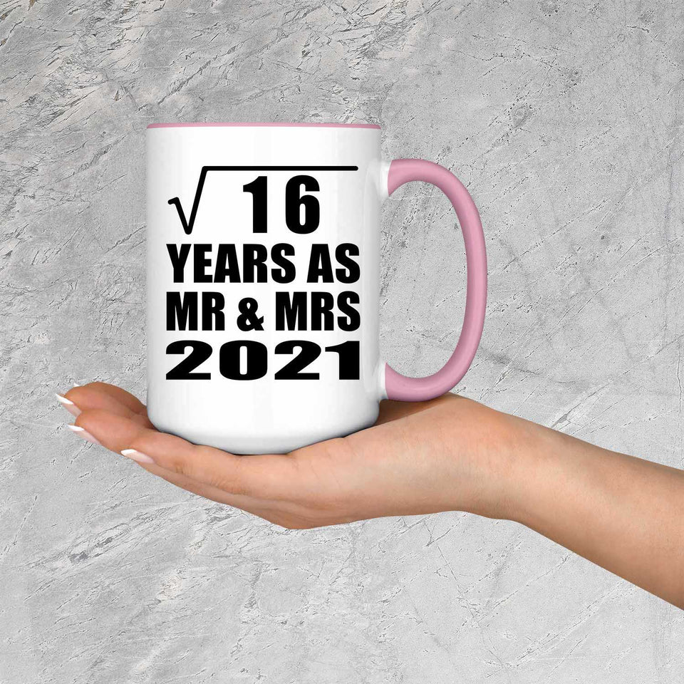 4th Anniversary Square Root of 16 Years As Mr & Mrs 2021 - 15oz Accent Mug Pink