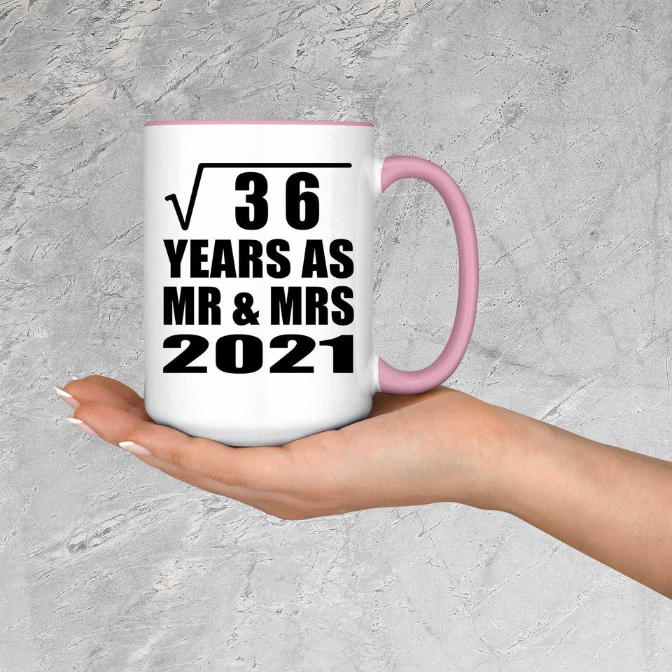 6th Anniversary Square Root of 36 Years As Mr & Mrs 2021 - 15oz Accent Mug Pink