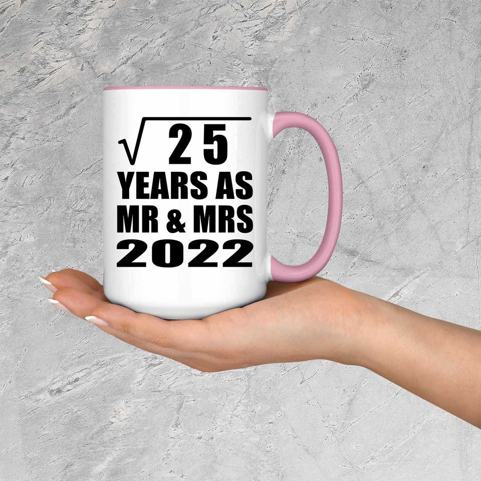 5th Anniversary Square Root of 25 Years As Mr & Mrs 2022 - 15oz Accent Mug Pink