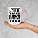 14th Anniversary Square Root of 196 Years Lifetime To Go - 15oz Accent Mug Pink