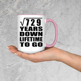 27th Anniversary Square Root of 729 Years Lifetime To Go - 15oz Accent Mug Pink