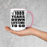 33rd Anniversary Square Root of 1089 Years Lifetime To Go - 15oz Accent Mug Pink