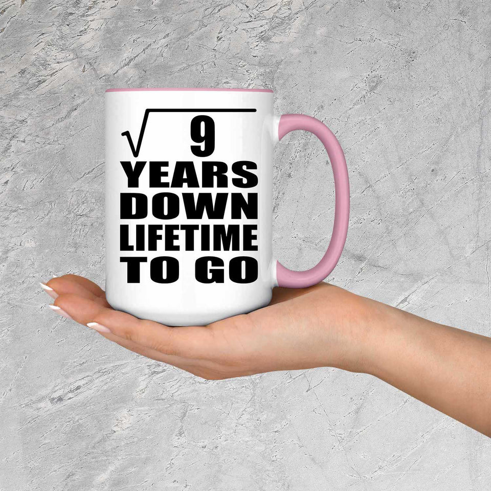 3rd Anniversary Square Root of 9 Years Lifetime To Go - 15oz Accent Mug Pink